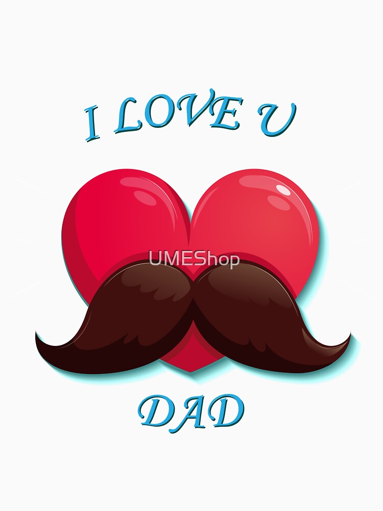 I Love You Dad by UMEShop T-Shirts, Hoodie, Sweatshirt | BlankRebels.com (Image 3)