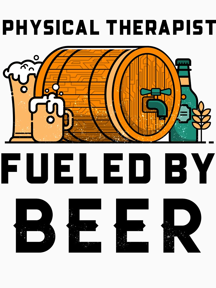 Physical Therapist Fueled by Beer by BigJackTees T-Shirts, Hoodie, Sweatshirt | BlankRebels.com (Image 3)