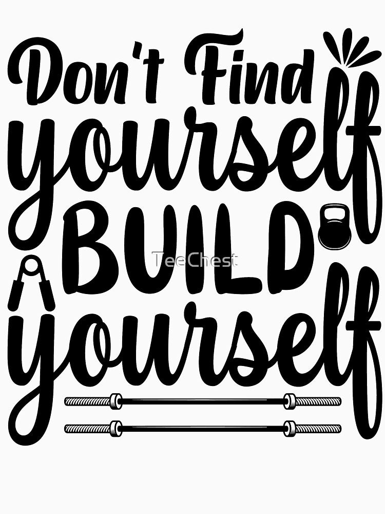 Don't Find Yourself Build Yourself by TeeChest T-Shirts, Hoodie, Sweatshirt | BlankRebels.com (Image 3)