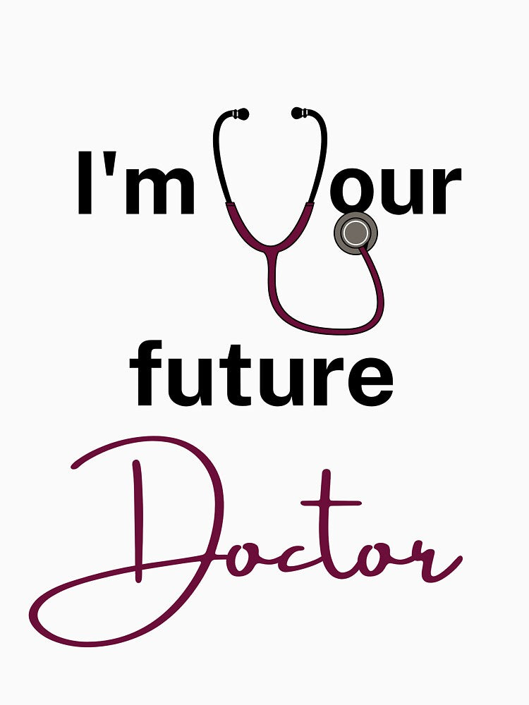 I'm your future Doctor by PrabhnoorK T-Shirts, Hoodie, Sweatshirt | BlankRebels.com (Image 3)
