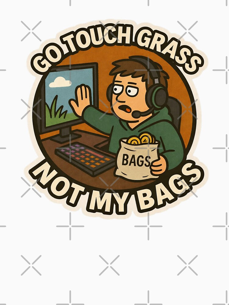 Go Touch Grass Not My Bags by DivinelyAligned8 T-Shirts, Hoodie, Sweatshirt | BlankRebels.com (Image 3)