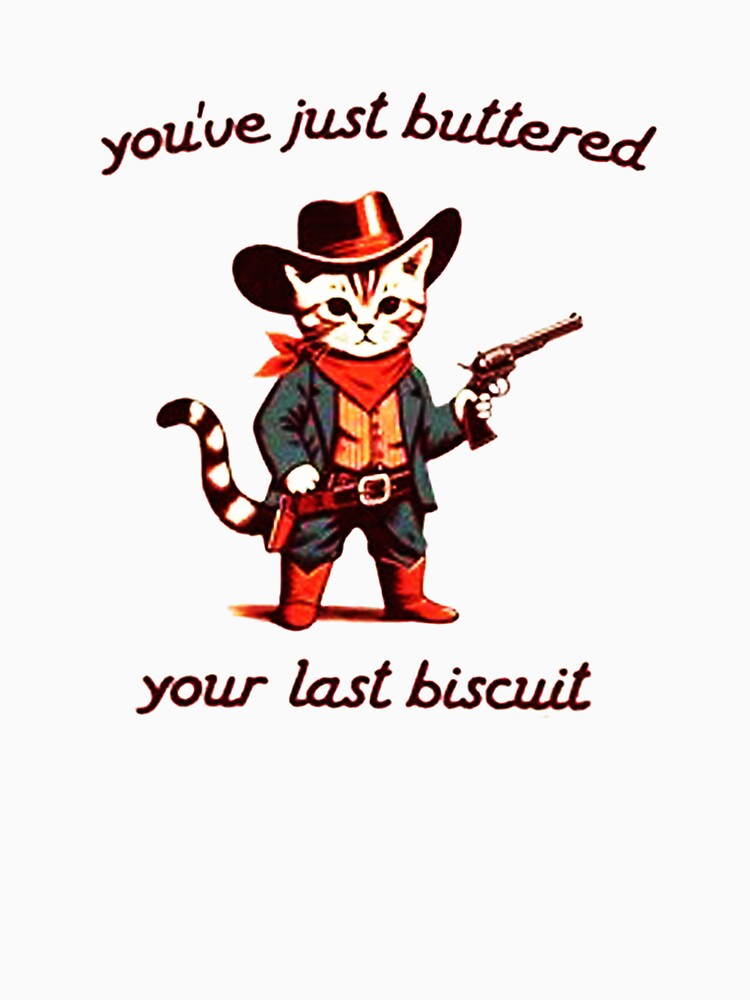 You've Just Buttered Your Last Biscuit by zoffydiano T-Shirts, Hoodie, Sweatshirt | BlankRebels.com (Image 3)