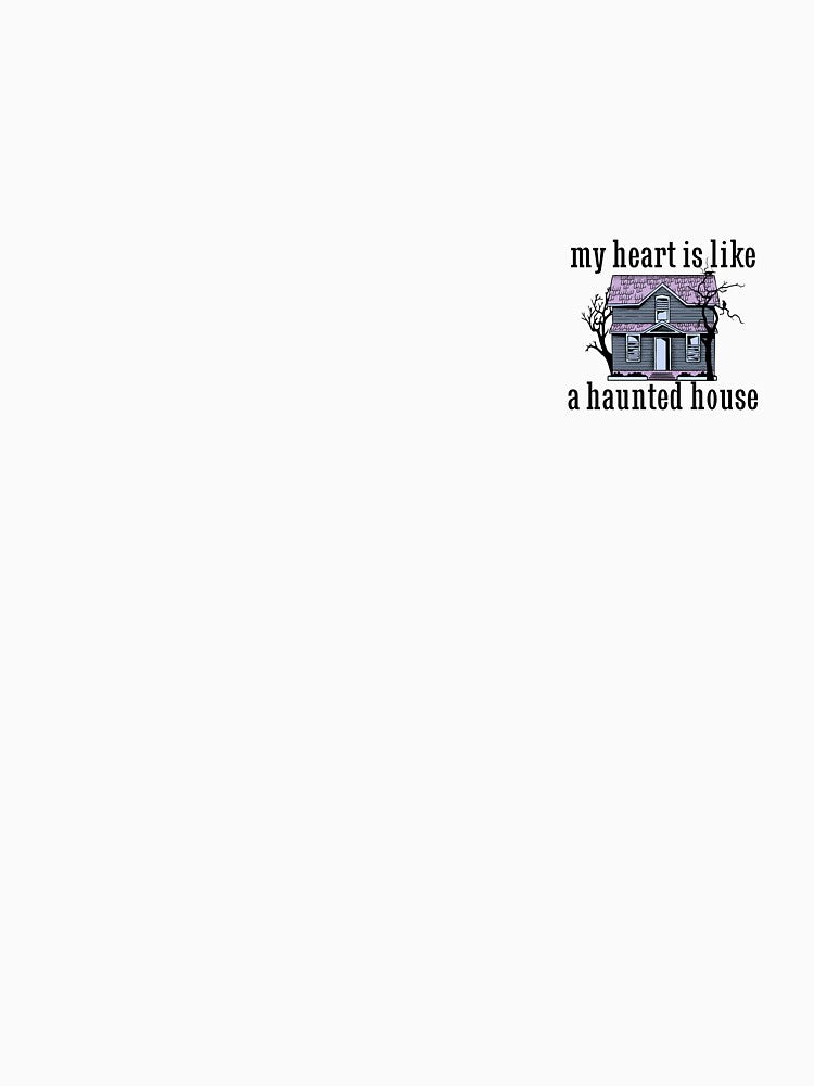 my heart is like a haunted house by emmaclaire17 T-Shirts, Hoodie, Sweatshirt | BlankRebels.com (Image 3)