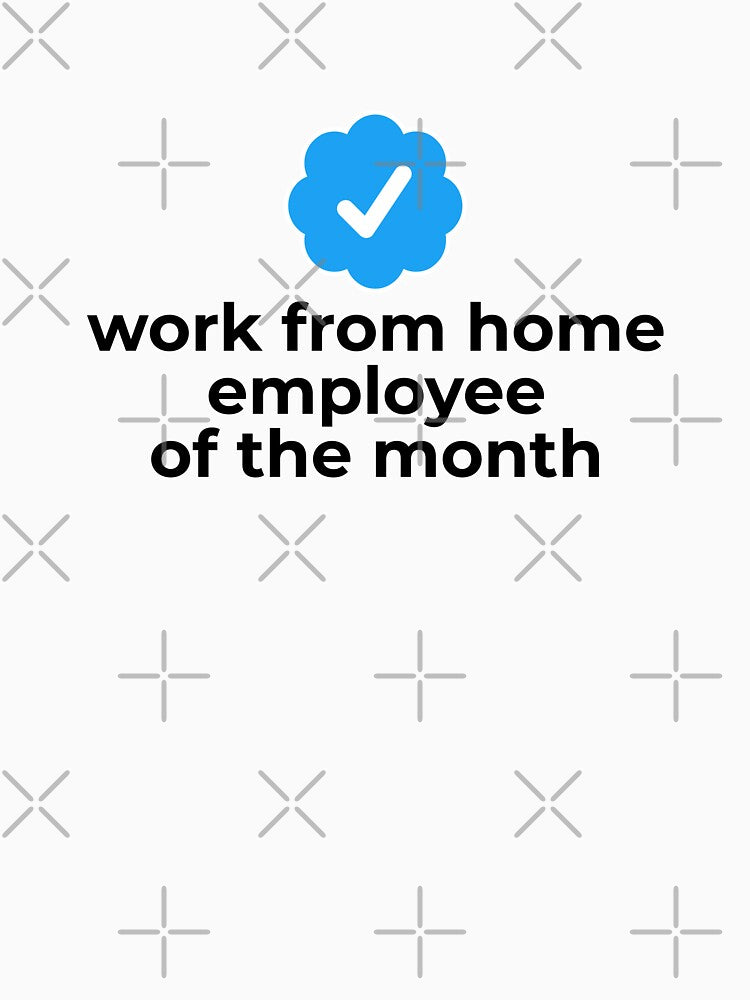 Work from home employee of the month by EnjoyMyTees T-Shirts, Hoodie, Sweatshirt | BlankRebels.com (Image 3)