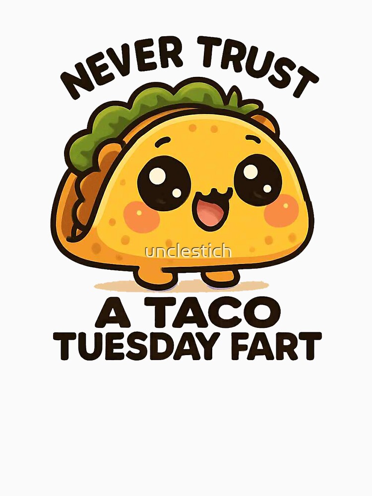 Never Trust A Taco Tuesday Fart Chibi by unclestich T-Shirts, Hoodie, Sweatshirt | BlankRebels.com (Image 3)