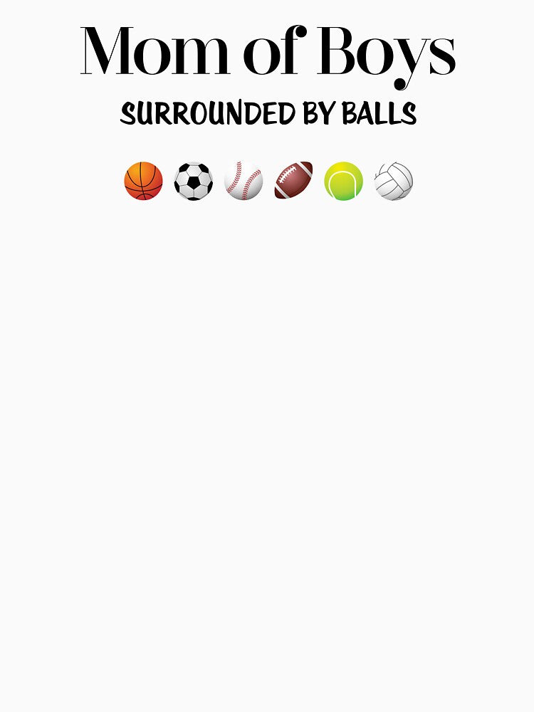 Mom of Boys - surrounded by balls by littlefoxstudio T-Shirts, Hoodie, Sweatshirt | BlankRebels.com (Image 2)