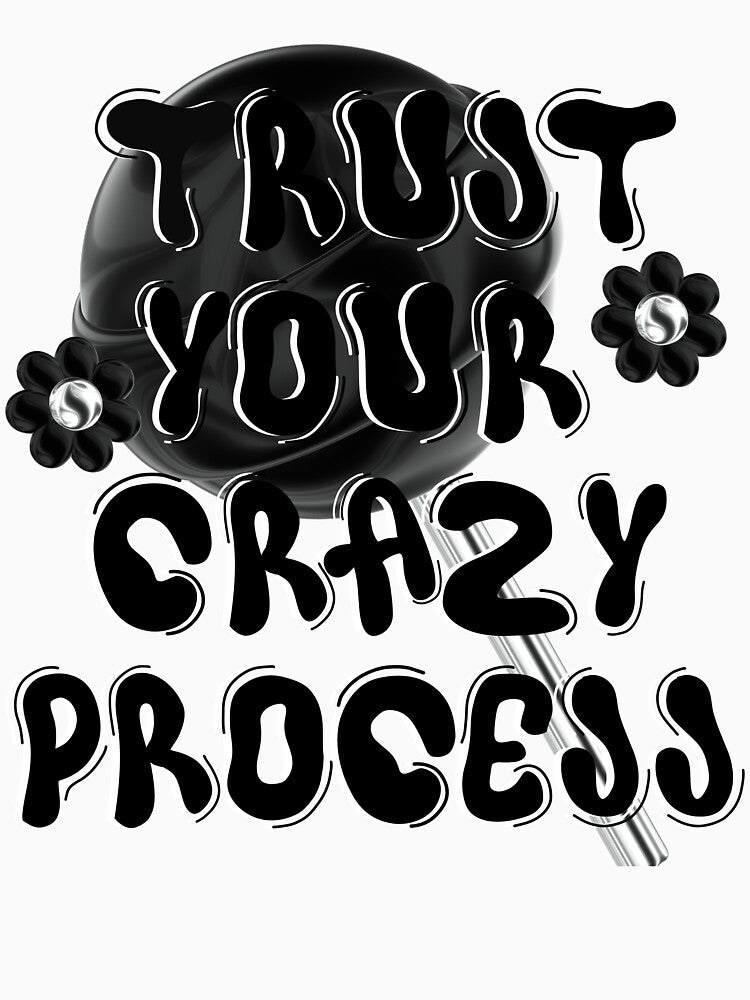 Trust Your Crazy Process by ZerotwoStudio T-Shirts, Hoodie, Sweatshirt | BlankRebels.com (Image 3)
