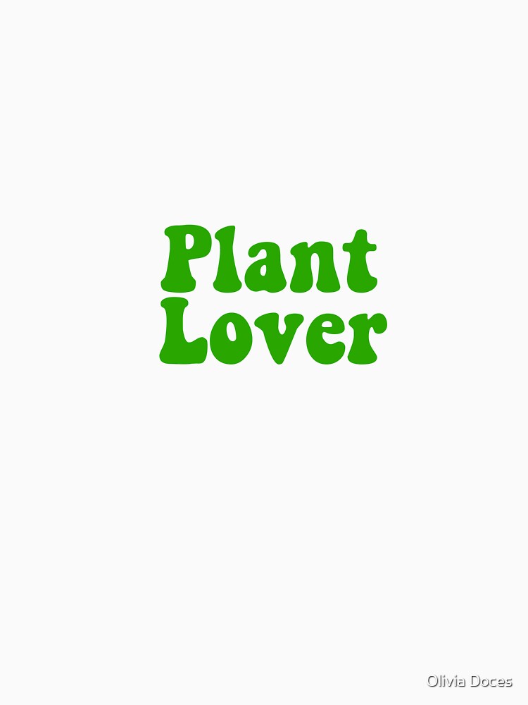 Plant Lover by Olivia Doces T-Shirts, Hoodie, Sweatshirt | BlankRebels.com (Image 3)