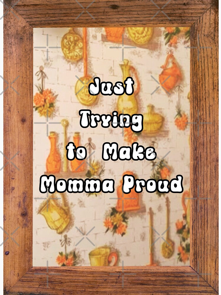 Vintage Orange and Gold Kitchen Wallpaper - Just Trying to Make Momma Proud by WigOutlet T-Shirts, Hoodie,... (Image 3)