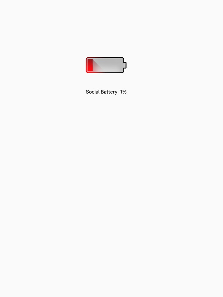 Social battery 1% by graphicboyz112 T-Shirts, Hoodie, Sweatshirt | BlankRebels.com (Image 3)
