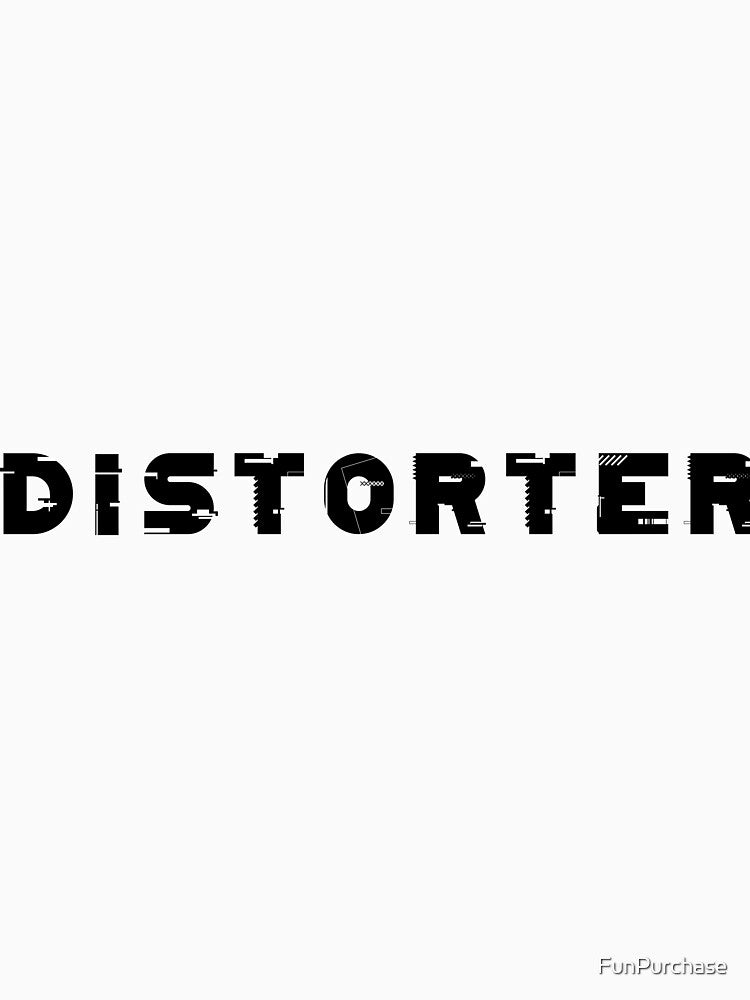 Distorter Typography Design by FunPurchase T-Shirts, Hoodie, Sweatshirt | BlankRebels.com (Image 3)
