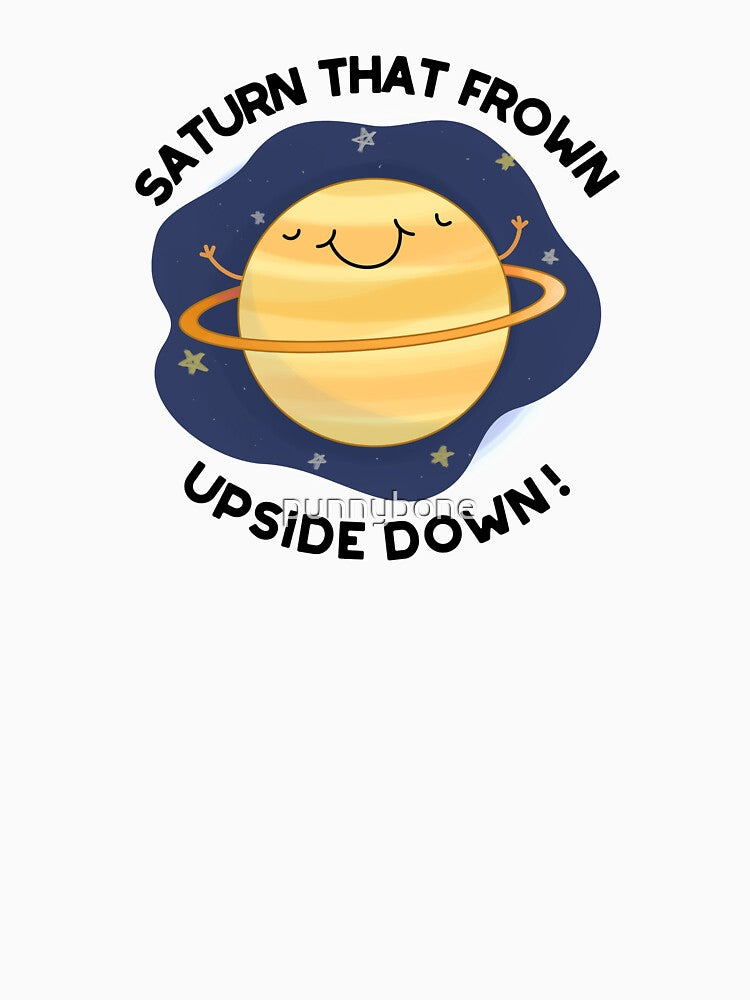 Saturn That Frown Upside Down Funny Planet Puns by punnybone T-Shirts, Hoodie, Sweatshirt | BlankRebels.com (Image 3)
