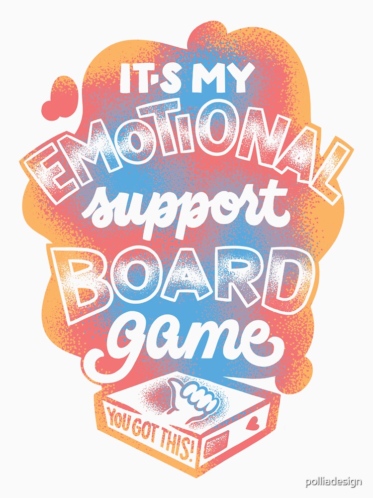 Emotional Support Board Game by polliadesign T-Shirts, Hoodie, Sweatshirt | BlankRebels.com (Image 3)