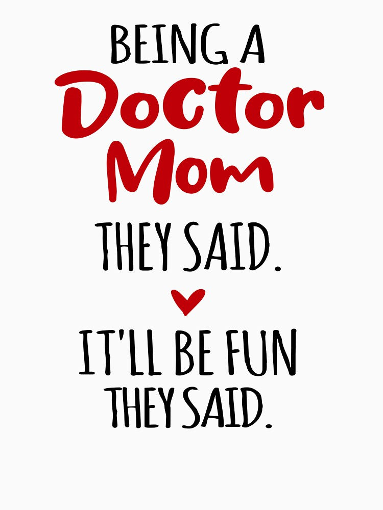 Doctor Mom Love Is Unconditional Mothers Day Funny Doctor by EasyPrintGift T-Shirts, Hoodie, Sweatshirt (Image 3)