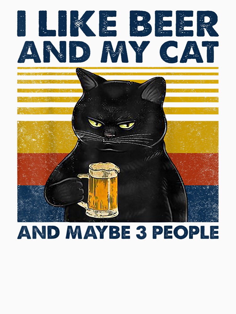 I Like Beer My Cat And Maybe 3 People Funny Cat Lovers gift by KatheChelsea T-Shirts, Hoodie, Sweatshirt (Image 3)
