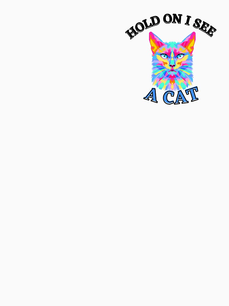 hold on i see a cat vintage cat mom kitten funny cat by light-artist T-Shirts, Hoodie, Sweatshirt | BlankRebels.com (Image 3)
