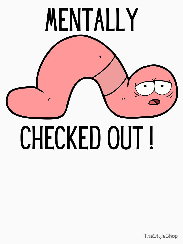 Mentally Checked Out Worm by TheStyleShop T-Shirts, Hoodie, Sweatshirt | BlankRebels.com (Image 3)