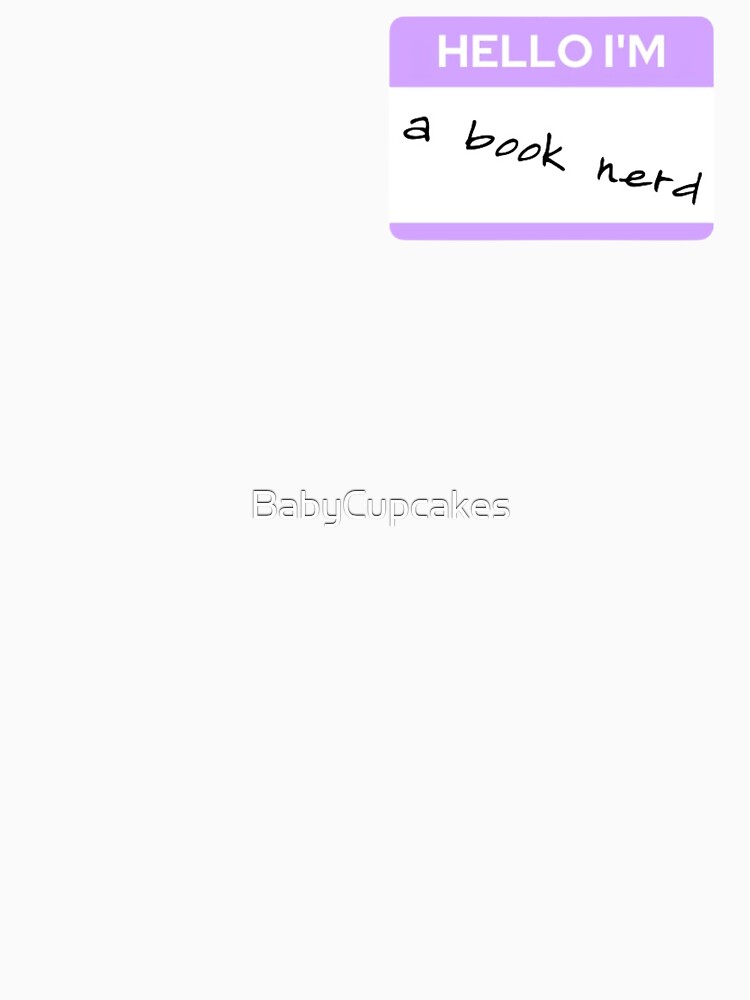 Book Nerd Name Tag by BabyCupcakes T-Shirts, Hoodie, Sweatshirt | BlankRebels.com (Image 3)