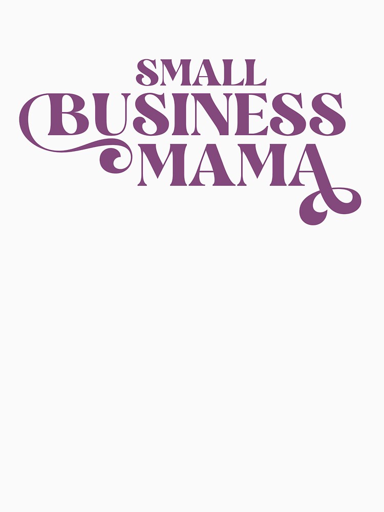 Small Business Mama by StickyFun T-Shirts, Hoodie, Sweatshirt | BlankRebels.com (Image 3)