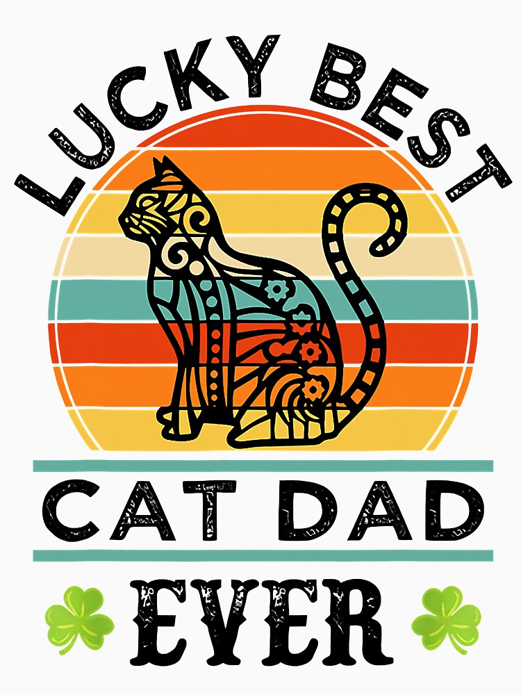 Mens Vintage Lucky Best Cat Dad Ever St Patricks Day by daleparham125 T-Shirts, Hoodie, Sweatshirt (Image 3)