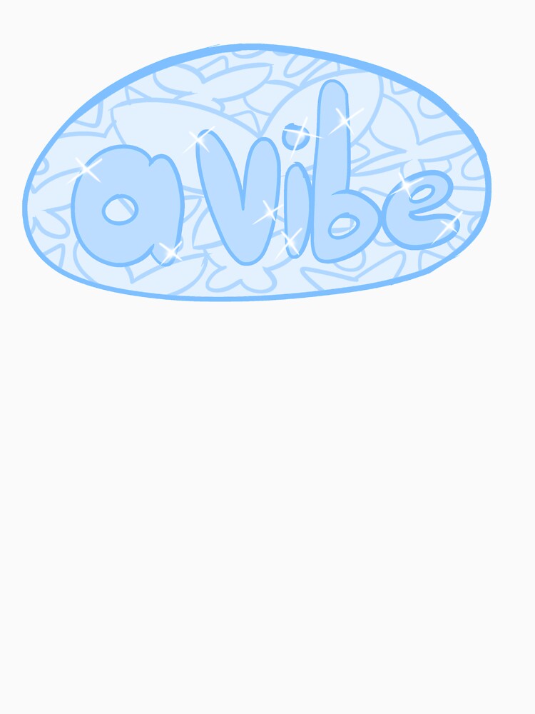 A Vibe (blue) by gross-girl99 T-Shirts, Hoodie, Sweatshirt | BlankRebels.com (Image 3)