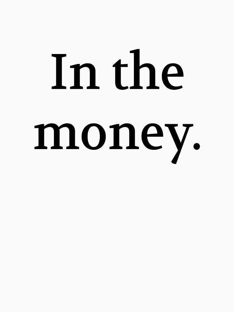Bullwit! funny money apparel and accessories - "In the money" by Bullwit! T-Shirts, Hoodie, Sweatshirt (Image 3)