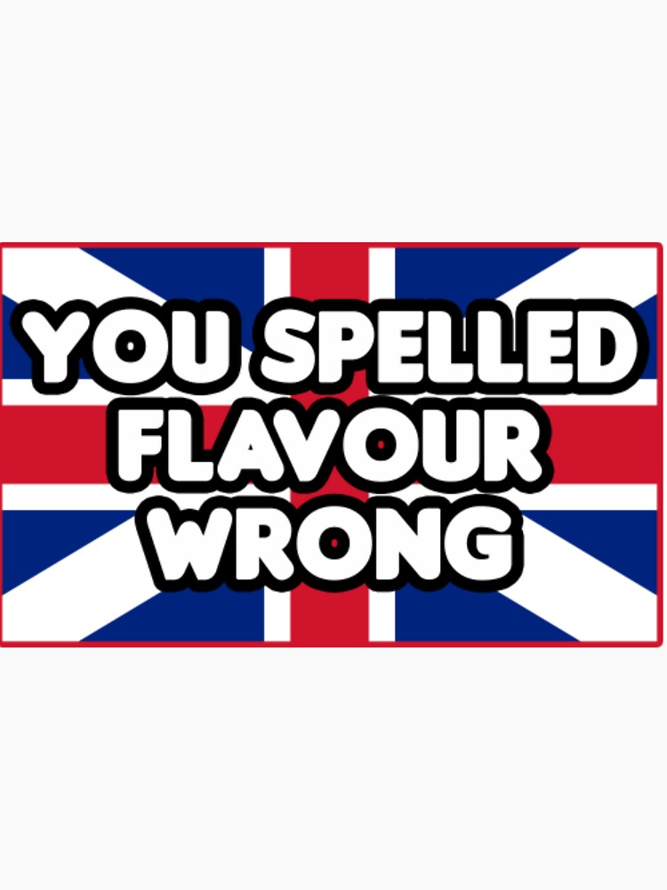 You Spelled Flavor Wrong!34 by EdgeOfAlliez