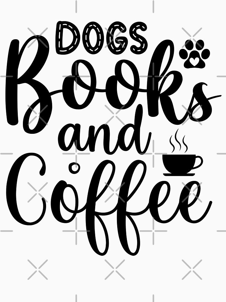 Dogs Books And Coffee by SenGift T-Shirts, Hoodie, Sweatshirt | BlankRebels.com (Image 3)