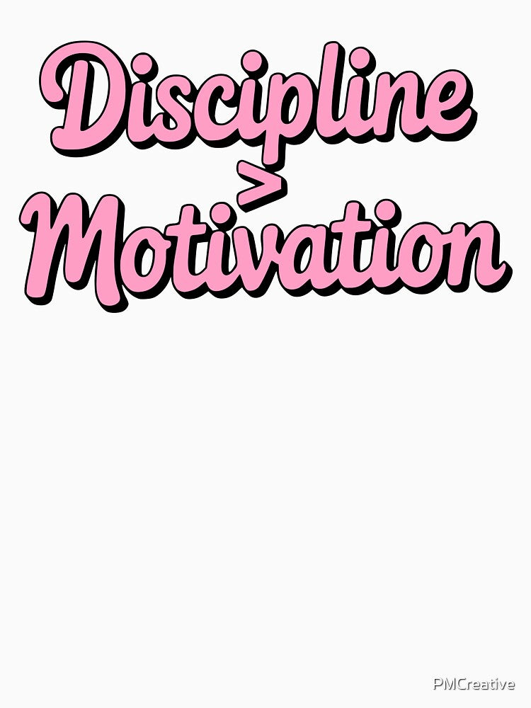 Discipline > Motivation! by PMCreative T-Shirts, Hoodie, Sweatshirt | BlankRebels.com (Image 3)