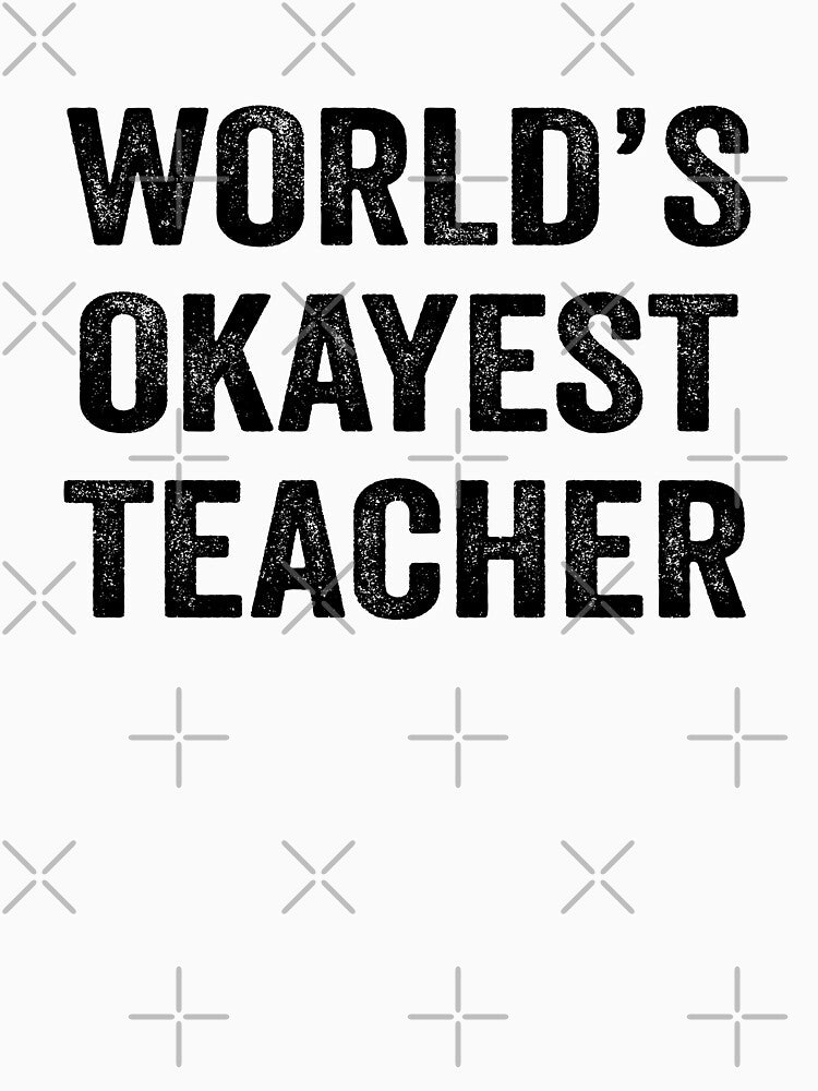 World's okayest Teacher Shirt, Funny Teacher Dad Husband Womens Boyfriend Birthday Christmas Gift idea by xlnv... (Image 3)