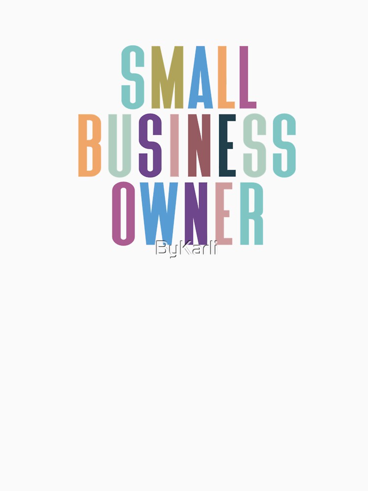 Small Business Owner by ByKarli T-Shirts, Hoodie, Sweatshirt | BlankRebels.com (Image 3)