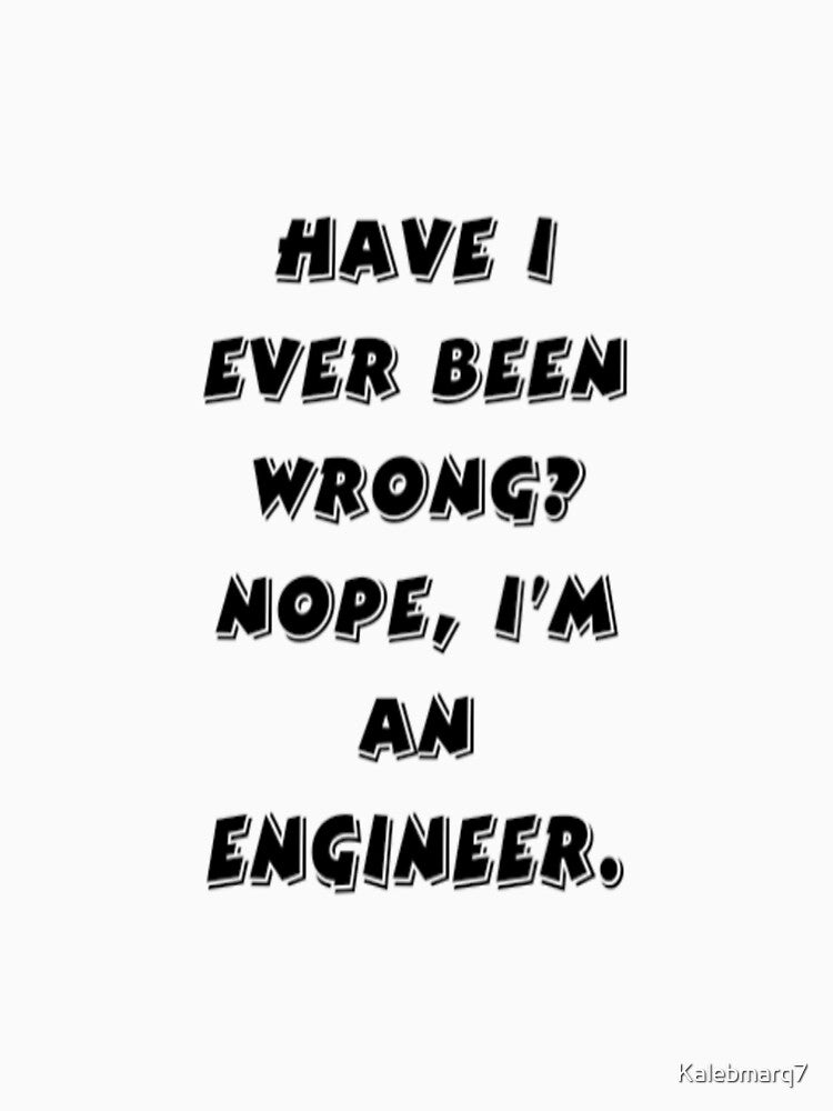 Engineer funny quote by Kalebmarq7 T-Shirts, Hoodie, Sweatshirt | BlankRebels.com (Image 3)