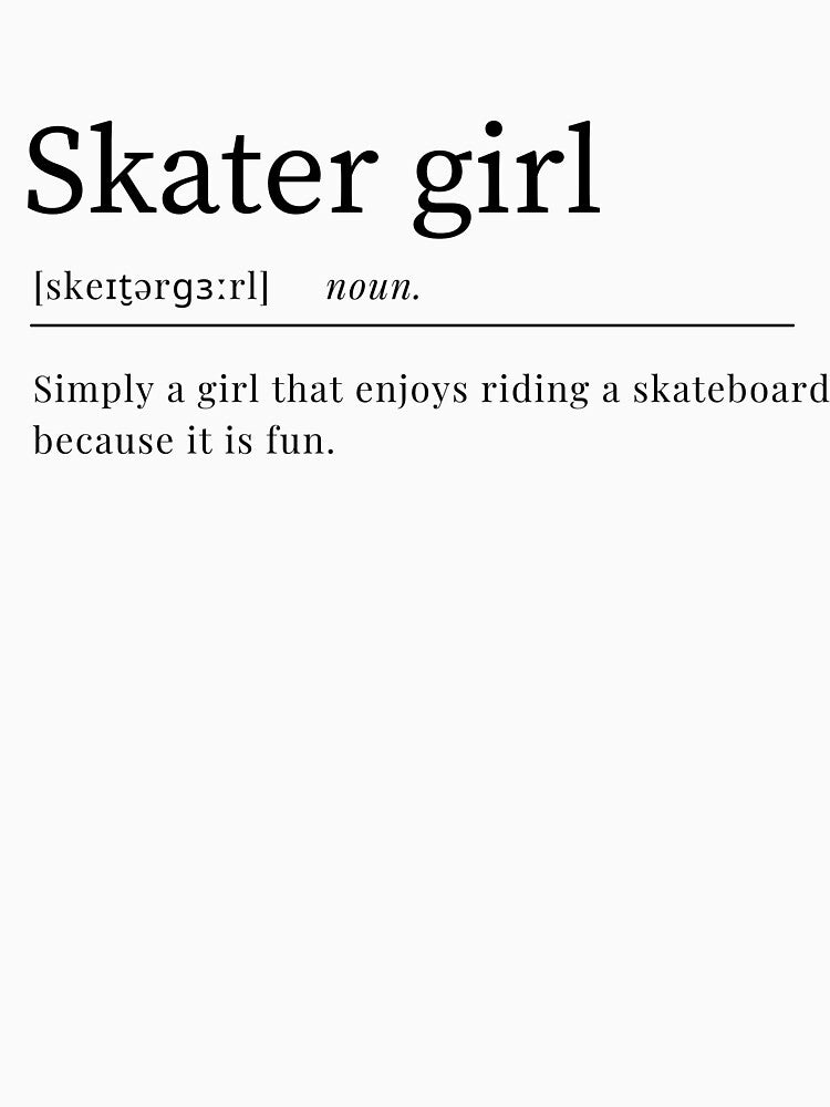 Skater Girl Definition by PseudoEnergy T-Shirts, Hoodie, Sweatshirt | BlankRebels.com (Image 3)