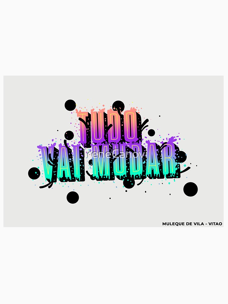 tudo vai mudar by IreneCanovi T-Shirts, Hoodie, Sweatshirt | BlankRebels.com (Image 3)