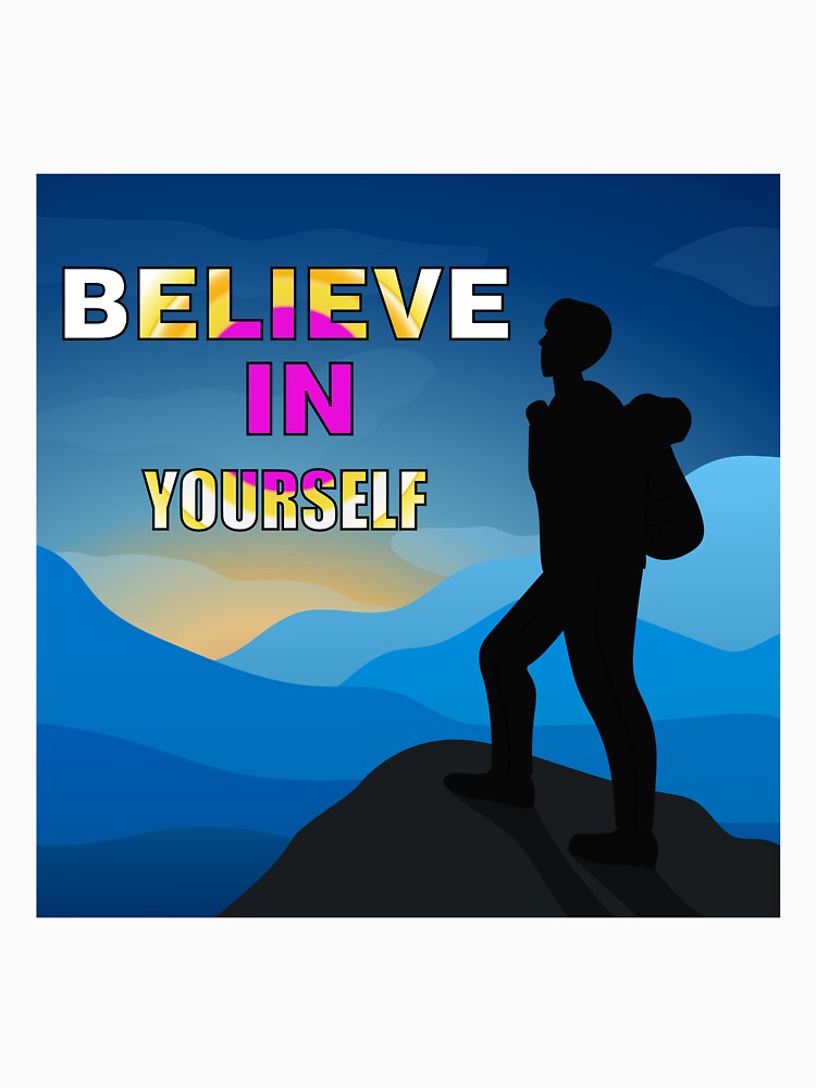 Believe in yourself by manojbalan1968 T-Shirts, Hoodie, Sweatshirt | BlankRebels.com (Image 3)