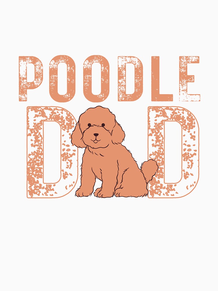 Poodle dad by DeluxBee T-Shirts, Hoodie, Sweatshirt | BlankRebels.com (Image 3)