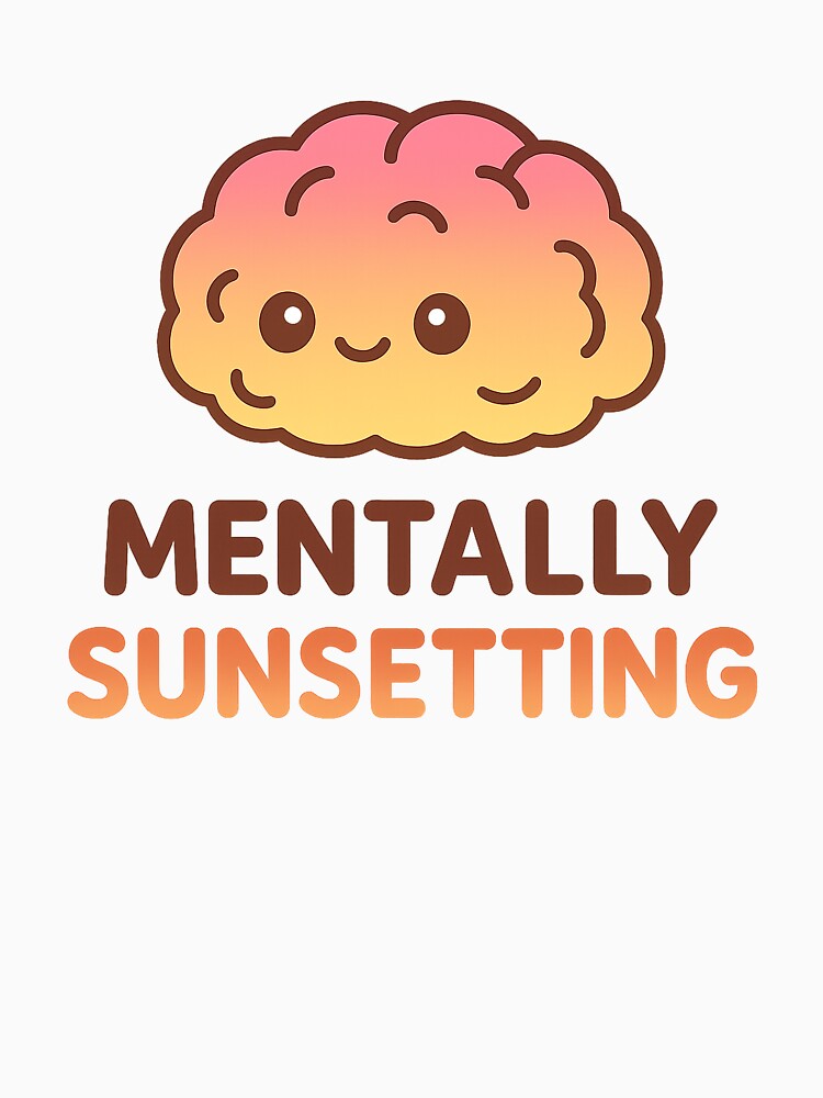 Mentally Sunsetting – Kawaii Sunset Brain by DreamMachine69 T-Shirts, Hoodie, Sweatshirt | BlankRebels.com (Image 3)