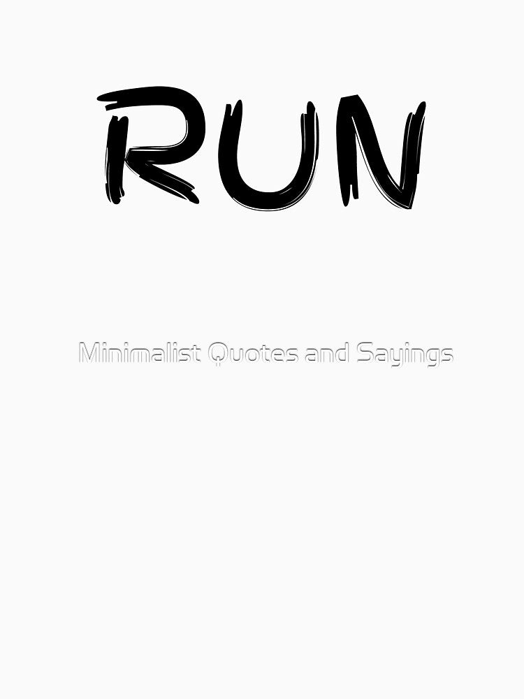 Running, run, runner, running motivation by Minimalist Quotes and Sayings T-Shirts, Hoodie, Sweatshirt (Image 3)