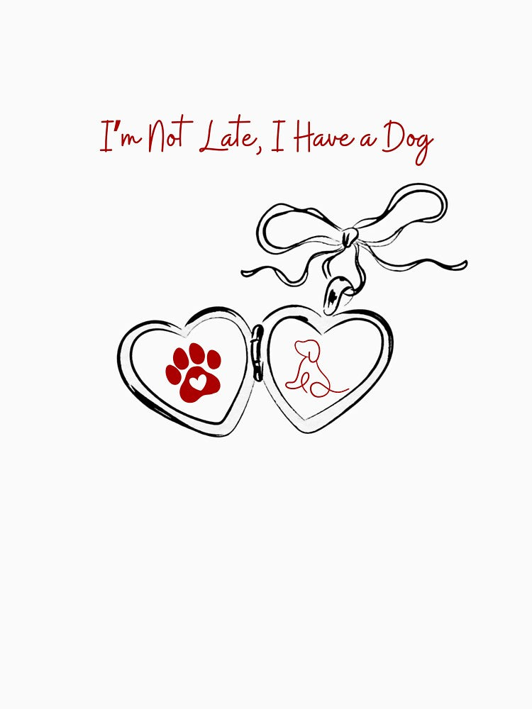 I’m Not Late, I Have a Dog – Funny Dog Lover Gift by MSHobbies T-Shirts, Hoodie, Sweatshirt | BlankRebels.com (Image 3)