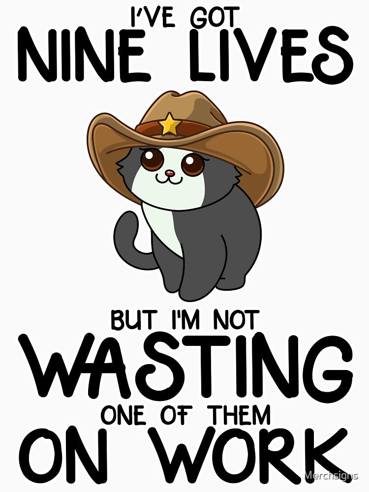 Funny Cat Cowboy Quote - 'Nine Lives, No Work by Design_for_merch T-Shirts, Hoodie, Sweatshirt | BlankRebels.com (Image 3)