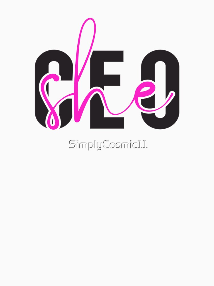 She CEO by SimplyCosmic11 T-Shirts, Hoodie, Sweatshirt | BlankRebels.com (Image 3)
