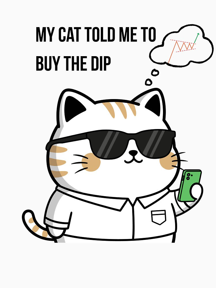My Cat Told Me To Buy The Dip – Funny Trader Cat Design by Kovrika T-Shirts, Hoodie, Sweatshirt | BlankRebels.com (Image 3)