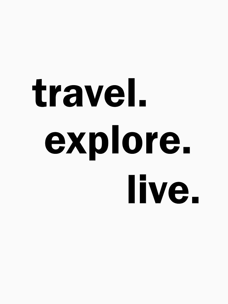 Travel Explore Live T-Shirts, Hoodie, Sweatshirt