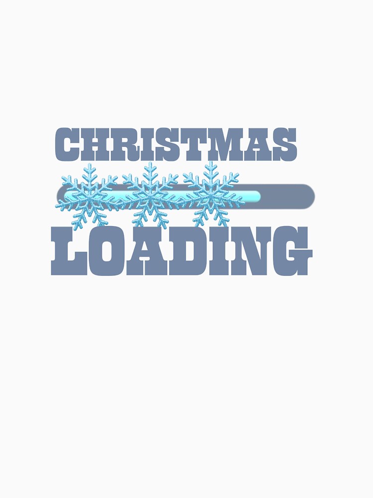 Christmas Loading – Funny Holiday Progress Bar Design by Uceepeace T-Shirts, Hoodie, Sweatshirt | BlankRebels.com (Image 3)