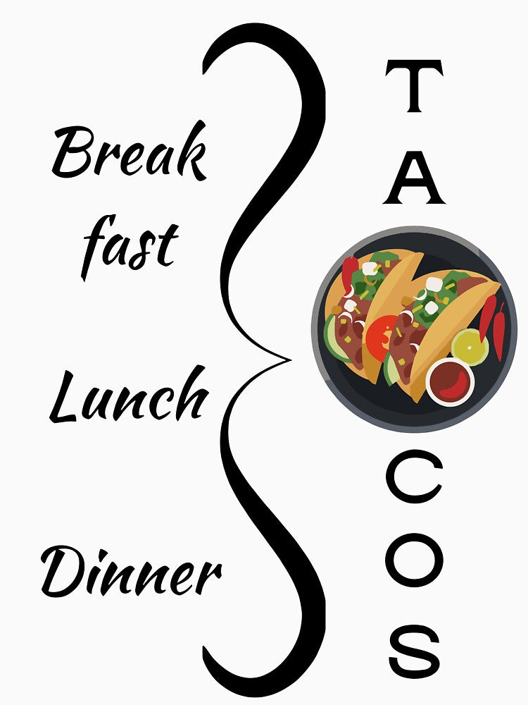 Breakfast, Lunch, Dinner = Tacos by Ruthrasankar T-Shirts, Hoodie, Sweatshirt | BlankRebels.com (Image 2)