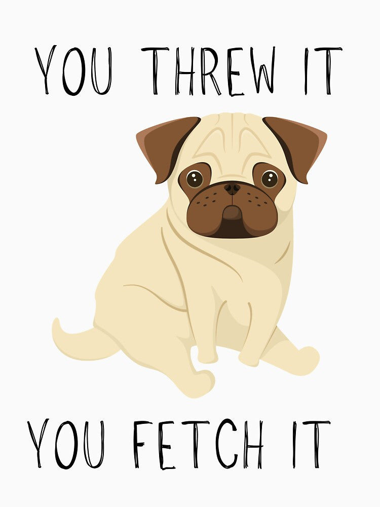 You Threw It, You Fetch It - Unimpressed Dog by LiToDesignCo T-Shirts, Hoodie, Sweatshirt | BlankRebels.com (Image 3)