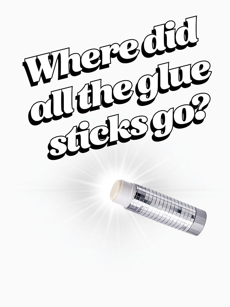 Where did all the glue sticks go? by MrWalkerTeacherTShirts T-Shirts, Hoodie, Sweatshirt | BlankRebels.com (Image 3)