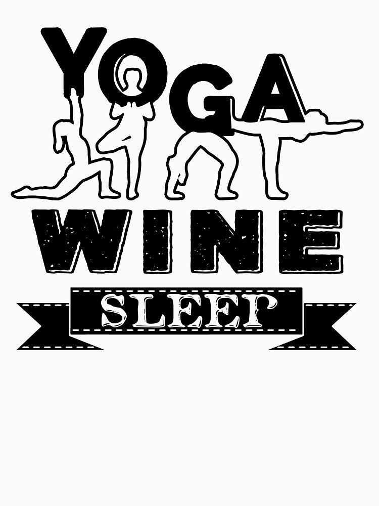 Yoga Wine Sleep T-Shirts, Hoodie, Sweatshirt