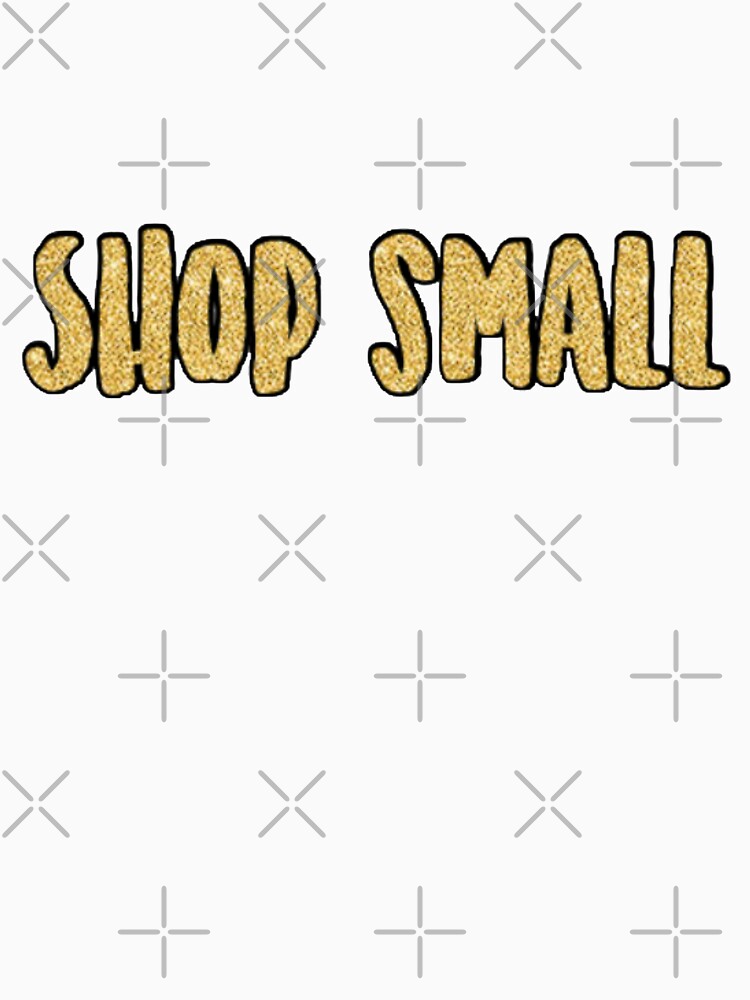 Shop small by Als10806 T-Shirts, Hoodie, Sweatshirt | BlankRebels.com (Image 3)