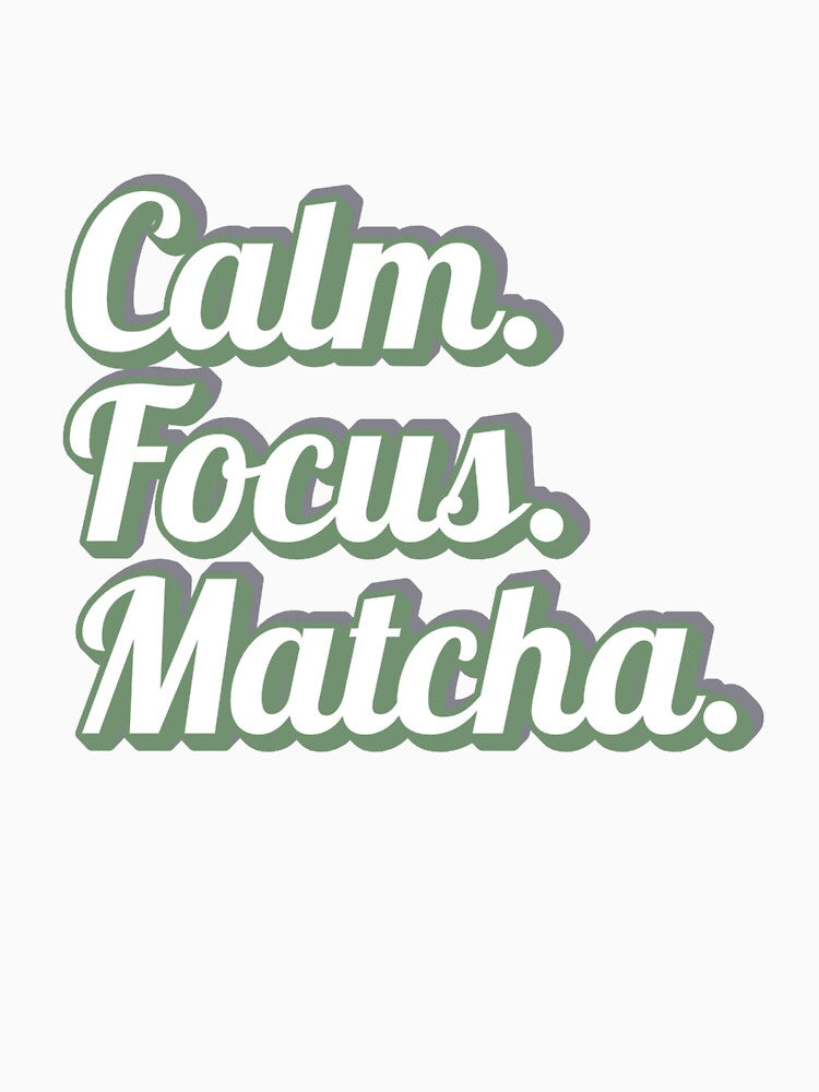 Calm, focus, matcha by salimkaswiss T-Shirts, Hoodie, Sweatshirt | BlankRebels.com (Image 3)